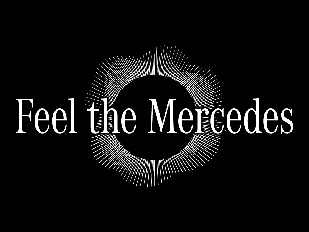 Feel the Mercedes